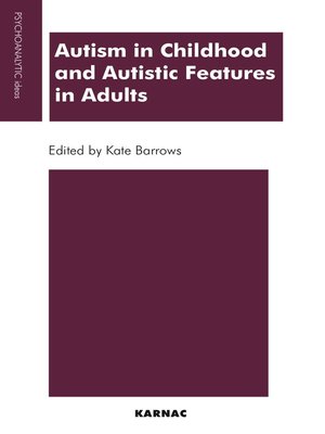cover image of Autism in Childhood and Autistic Features in Adults